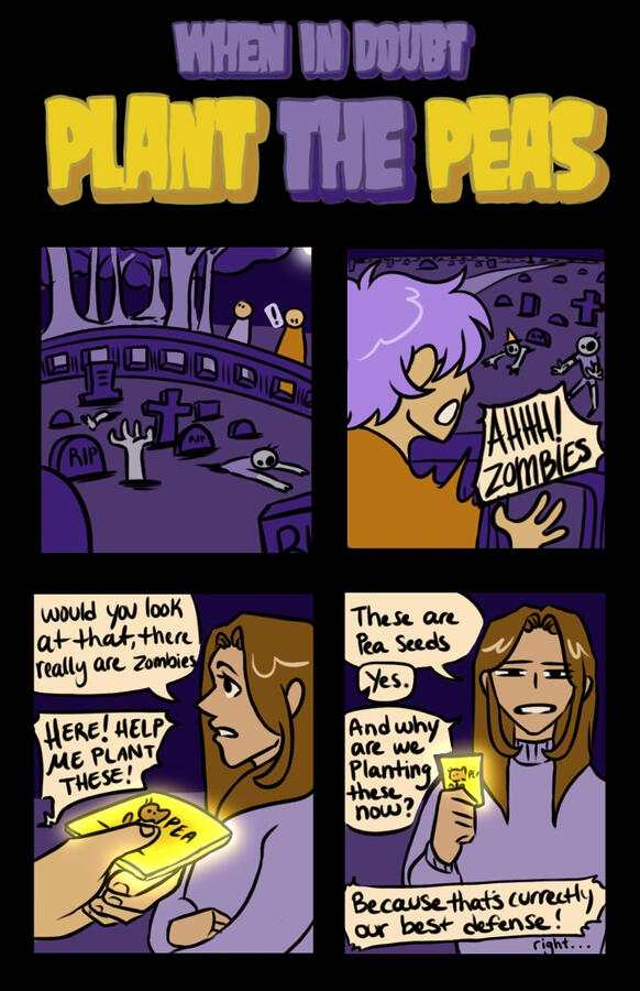 When in Doubt, Plant the Peas